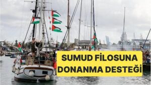 Sumud Filosuna İspanya ve İtalya&apos;dan Donanma Desteği Geliyor