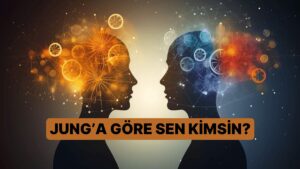 Jung Psikolojisine Göre Sen Kimsin?
