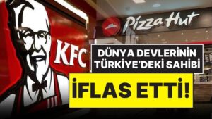 KFC ve Pizza Hut’ın Sahibi Olan Şirkete Büyük Şok! 4.4 Milyar TL Borçla İflas Etti!