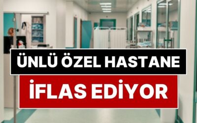 Ankara’daki Özel Hastane Bilgi Hastanesi İflas Ediyor: Şirket Konkordato Başvurusu Yaptı