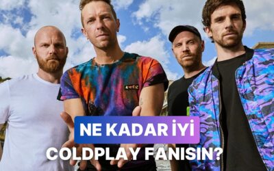 Ne Kadar İyi Bir Coldplay Fanısın?