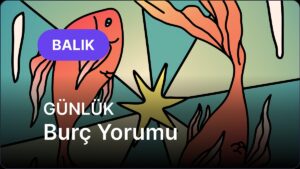 27 Eylül Cumartesi Balık Burcu Günlük Burç Yorumu