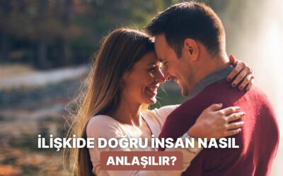 Doğru İnsan Diye Bir Şey Var mı? Bu Sorunun Cevabını Buluyoruz!