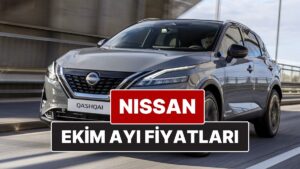 Ekim 2025 Nissan Fiyat Listesi! İşte Nissan Qashqai, Juke, Qashqai e-Power ve X-Trail Güncel Fiyatları