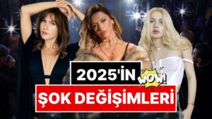 Kimisi Gözümüzü Kanattı Kimisi Şenlendirdi: 2025'te İmaj Değişiklikleriyle Hepimizi Şoka Sokan Ünlüler!