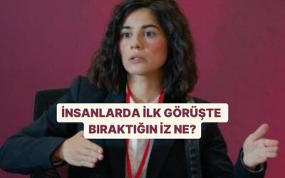 İlk Görüşte İnsanlara Verdiğin Etki Ne?