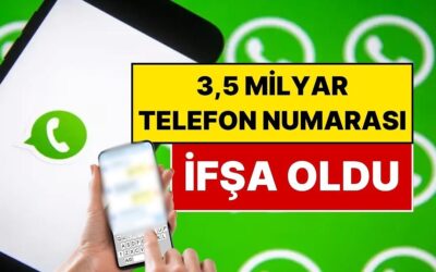 WhatsApp’ta Büyük Güvenlik Açığı: 3,5 Milyar Telefon Numarası İfşa Oldu