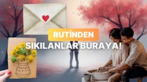 Rutinden Sıkılanlara: İlişkinizi Renklendirecek 10 Aktivite