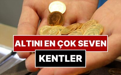 Altın Almayı En Çok Seven Şehirler Belli Oldu!