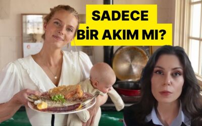 &quot;Tradwife&quot; Denen Sosyal Medyadaki Geleneksel Ev Hanımlığı Sadece Bir Akımdan mı İbaret?