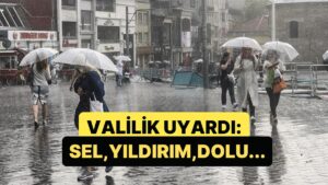 İstanbul Valiliği Cuma Günü İçin Uyarı Yayınladı: Sel, Yıldırım, Dolu…