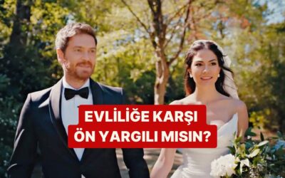 Evlilik Hakkında Düşüncelerini Seç, Evliliğe Ne Kadar Ön Yargılısın Söyleyelim!
