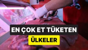 Bu Sefer İlk 10&apos;a Giremedik: Dünyada En Fazla Et Tüketen 10 Ülke Açıklandı