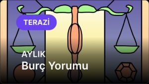 Ekim Terazi Burcu Aylık Burç Yorumu