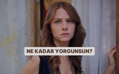 Kişilik Testi: Ne Kadar Yorgunsun?