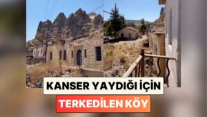 Nevşehir&apos;in Ürgüp İlçesinde Bulunan Kanser Yaydığı Gerekçesi ile Boşaltılan Karain Köyü