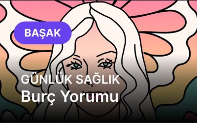 12 Kasım Çarşamba Başak Burcu Günlük Sağlık Burç Yorumu