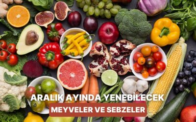 Her Ürünü Zamanında Yemeyi Sevenlere: Aralık Ayında Tüketilmesi Gereken 10 Meyve-Sebze