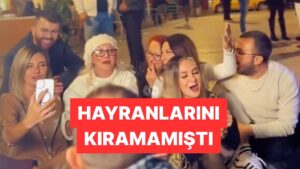 Güllü&apos;nün İzmirli Hayranlarıyla Sokak Ortasında Verdiği Mini Konser Tekrar Hatırlandı