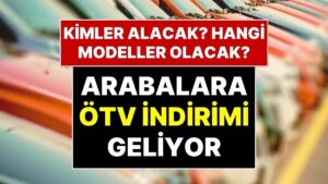 ÖTV Oranını Yüzde 50'den 4'e Düşebilir! Araba Alacaklara ÖTV Sürprizi: Meclis’e Teklif Verildi
