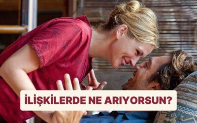 Bu Test, İlişkilerde Gerçekten Ne Aradığını Söylüyor!