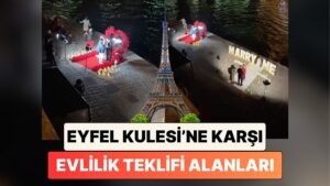 Aşk Şehri Paris&apos;te Eyfel Kulesi&apos;ne Karşı Evlilik Teklif Etmek İsteyenler İçin Oluşturulan Alan Paylaşıldı