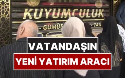 Altın Yükselince Vatandaşın Yeni Yatırım Aracı Belli Oldu