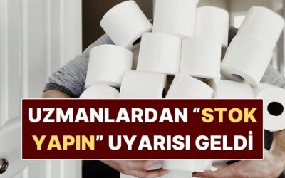 Uzmanlardan &quot;Tuvalet Kağıdı Stoğu Yapın&quot; Çağrısı Geldi: Fiyatlar Artabilir