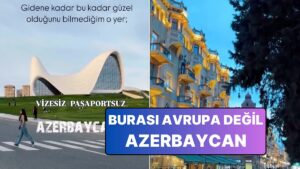 Bir Gezgin Vizesiz, Pasaportsuz Gidilen Azerbaycan&apos;dan Paylaştı: &quot;Daha Önce Neden Gitmemişim?&quot;