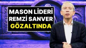 Türkiye’deki Masonların Lideri, Masonlar Derneği Başkanı Remzi Sanver Gözaltına Alındı