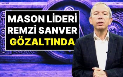 Türkiye’deki Masonların Lideri, Masonlar Derneği Başkanı Remzi Sanver Gözaltına Alındı