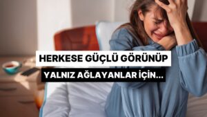 Herkese Güçlü Görünüp Yalnız Ağlayanlar İçin 12 Şarkı