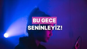 Geceyi Seninle Geçirecek Playlist