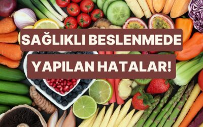 Sağlıklı Beslenmeye Çalışırken Farkında Olmadan Yaptığımız 11 Büyük Hata