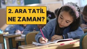 MEB Ara Tatil Tarihleri: 2. Ara Tatil (Nisan Ara Tatili) Ne Zaman? 2026 Sömestr Tatili Ne Zaman Başlayacak?
