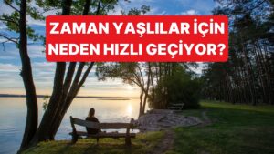Bilim Adamları Yaşlandıkça Zamanın Neden Hızlı Geçtiğini Araştırdı