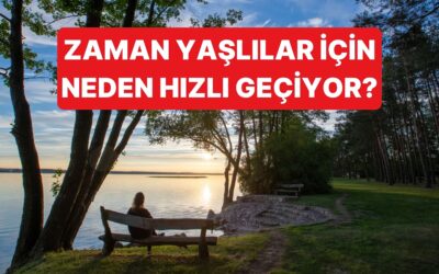 Bilim Adamları Yaşlandıkça Zamanın Neden Hızlı Geçtiğini Araştırdı