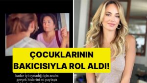 Seda Bakan, Gelin Takımı 2&apos;de Kızlarının Bakıcısıyla Beraber Rol Aldı!
