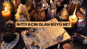 Ruhsal Dengen Bozulmuş Olabilir! Hangi Büyüyü Yaptırman Gerek?