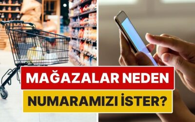 Meğer Mağazalar Bu Yüzden Telefon Numaramızı İstiyormuş