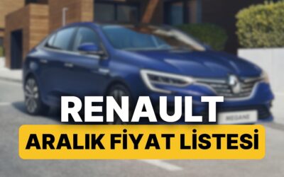 Aralık 2025 Renault Fiyat Listesi: Renault Clio, Austral, Megane, Captur, Duster ve Rafale Güncel Fiyatlar