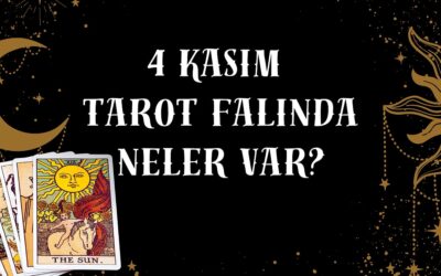Tarot Falına Göre 4 Kasım Salı Günü Senin İçin Nasıl Geçecek?