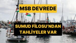 MSB Açıkladı: Sumud Filosu&apos;ndaki 3&apos;ü Türk 11 Kişi Tahliye Edildi