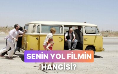 Hangi Yol Filmi Sana Göre?
