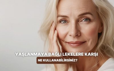 Yaşlanmaya Bağlı Lekelerin Görünümünü Azaltmaya Yardımcı Olan Ürünler