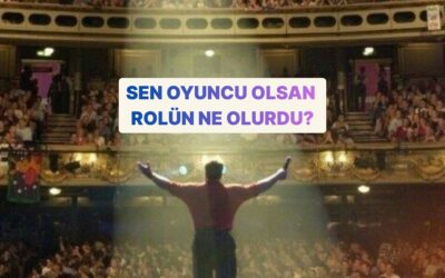 Oyuncu Olsan Hangi Rolü Oynardın?