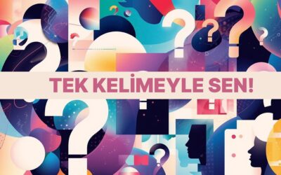 Tek Bir Kelime Seni Anlatmaya Yetse Ne Olurdu?