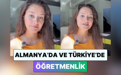 Almanya&apos;da Öğretmenlik Yapan Bir Kadın Türkiye&apos;de ve Almanya&apos;da Öğretmenliği Kıyasladı