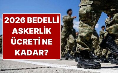 2026 Bedelli Askerlik Ücreti Ne Kadar, Başvuru Nasıl Yapılır?