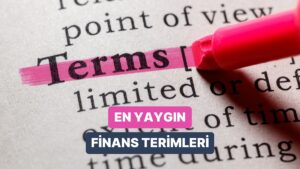 Son Zamanlarda Finans Dünyasında En Fazla Konuşulan 12 Kavram